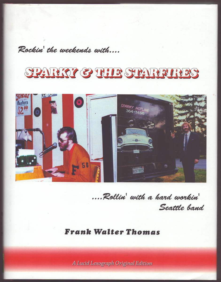 ROCKIN' THE WEEKENDS WITH SPARKY & THE STARFIRES Rollin' with a Hard Workin' Seattle Band