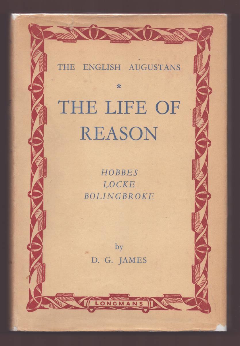THE LIFE OF REASON Hobbes, Locke, and Bolingbroke