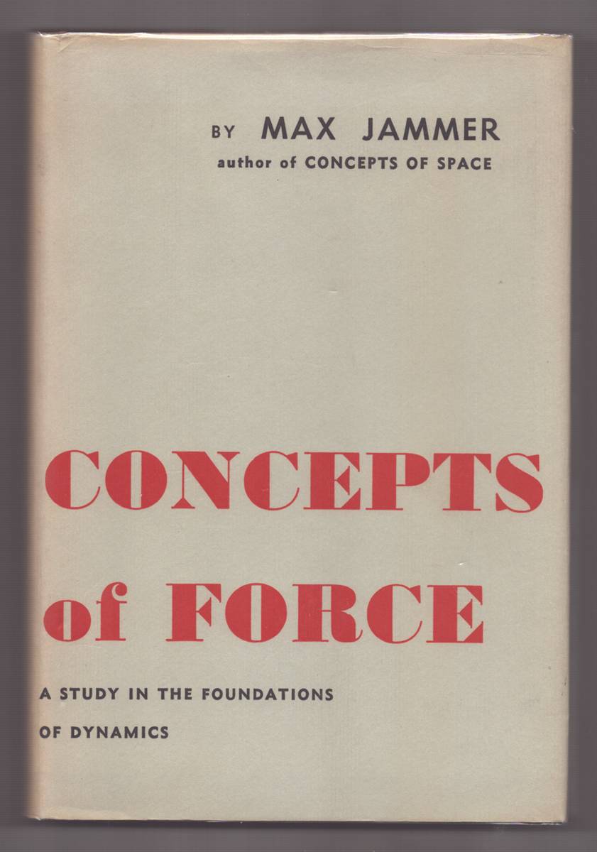 CONCEPOTS OF FORCE A Study in the Foundations of Dynamics