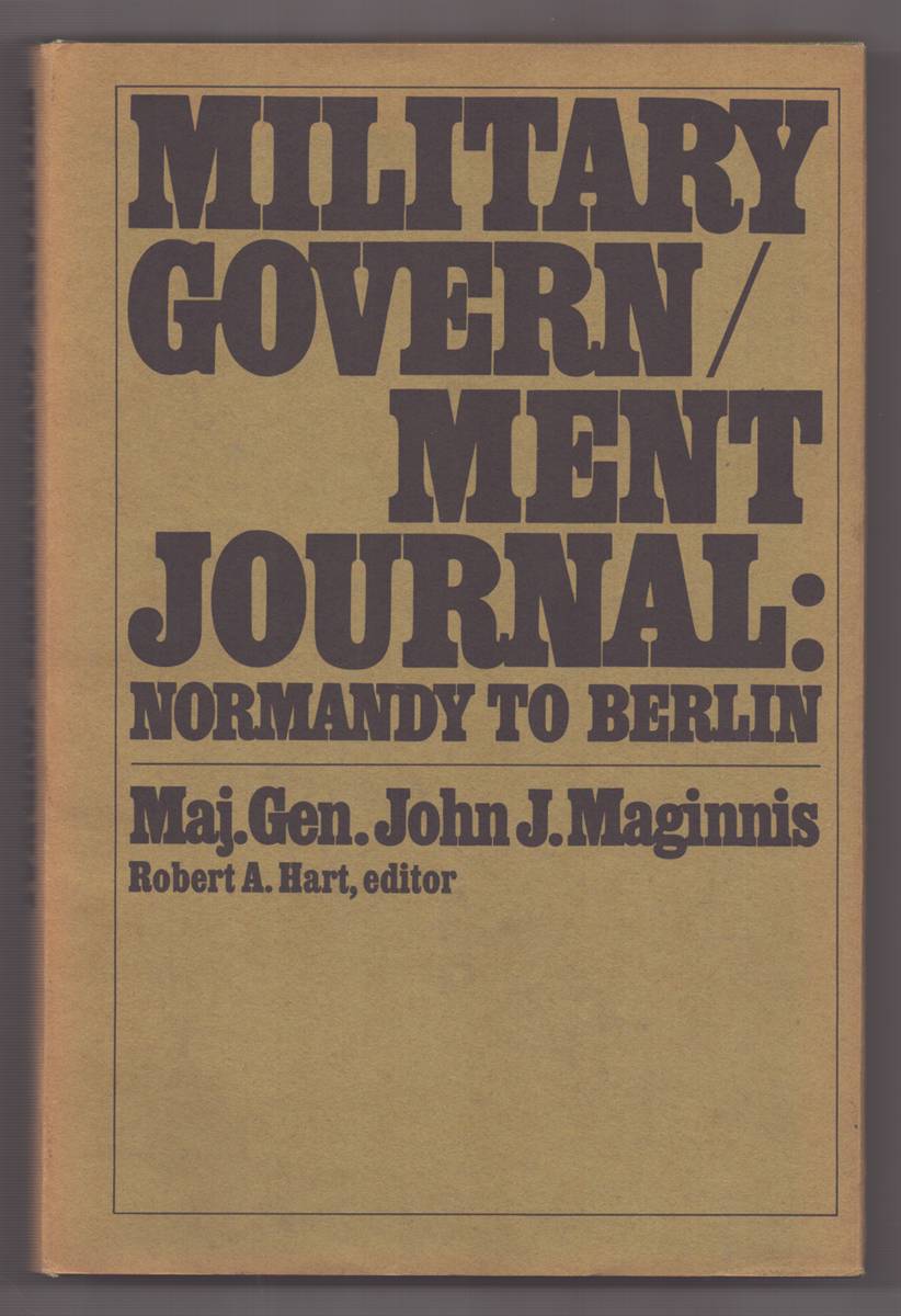 MILITARY GOVERNMENT JOURNAL: NORMANDY TO BERLIN