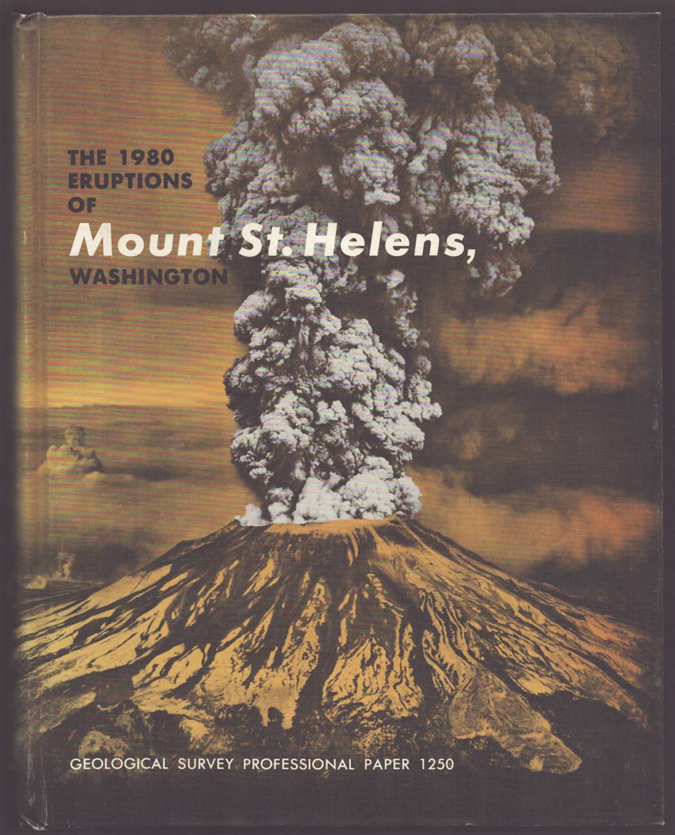 Image for 1980 ERUPTIONS OF MOUNT ST. HELENS, WASHINGTON Geological Survey Professional Paper 1250 1980 ERUPTIONS OF MOUNT ST. HELENS, WASHINGTON Geological Survey Professional Paper 1250