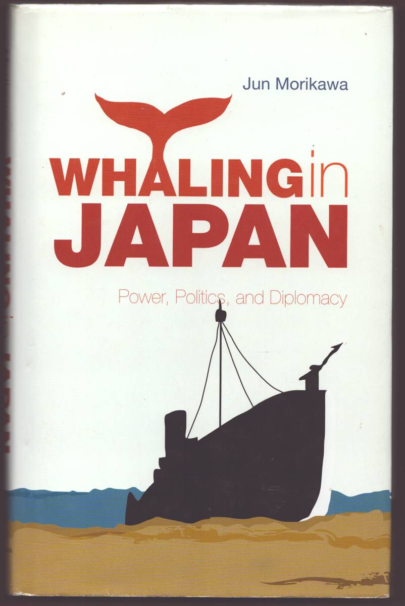 WHALING IN JAPAN Power, Politics, and Diplomacy