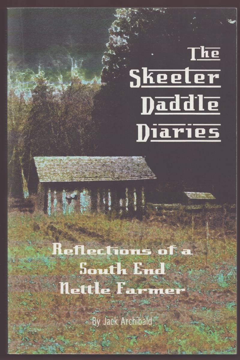 THE SKEETER DADDLE DIARIES Reflections of a South End Nettle Farmer