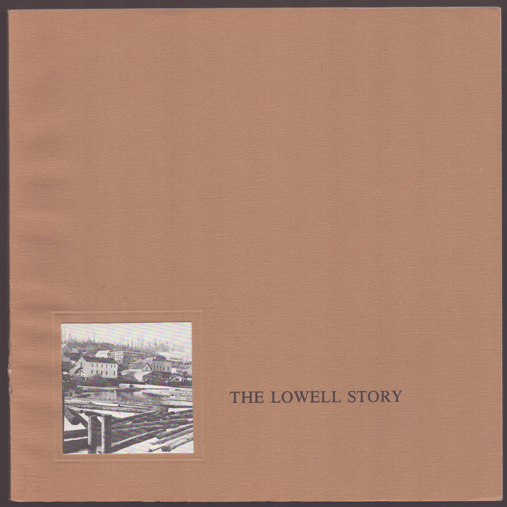 THE LOWELL STORY A Community History
