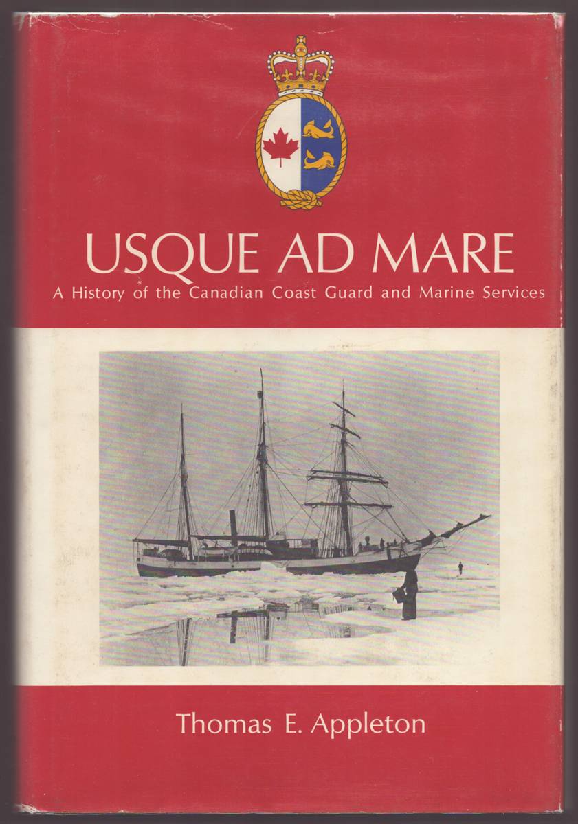 USQUE AD MARE A History of the Canadian Coast Guard and Marine Services