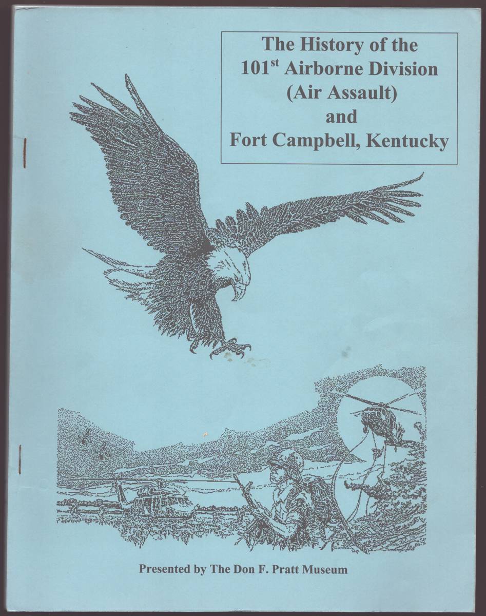 THE HISTORY OF THE 101ST AIRBORNE DIVISION (AIR ASSAULT) AND FORT CAMPBELL, KENTUCKY