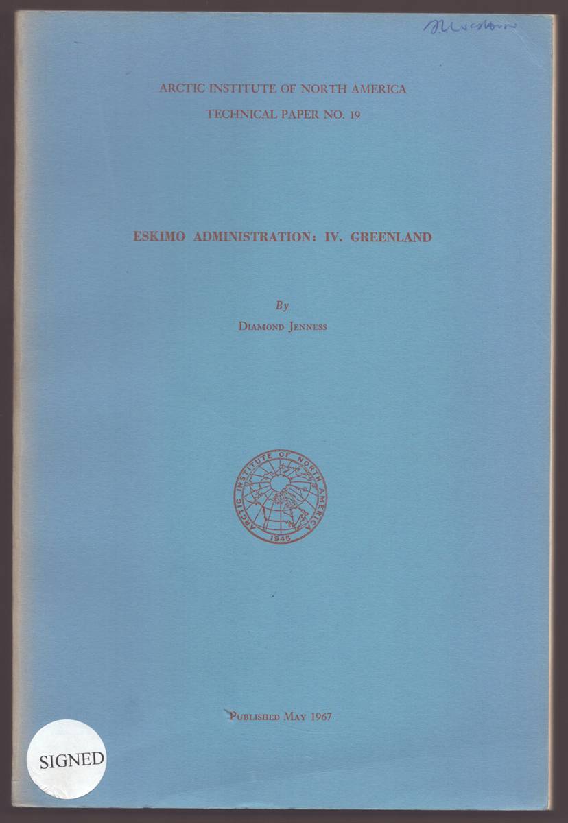 ESKIMO ADMINISTRATION: IV. GREENLAND Arctic Institute of North America Technical Paper No. 19 (Signed)