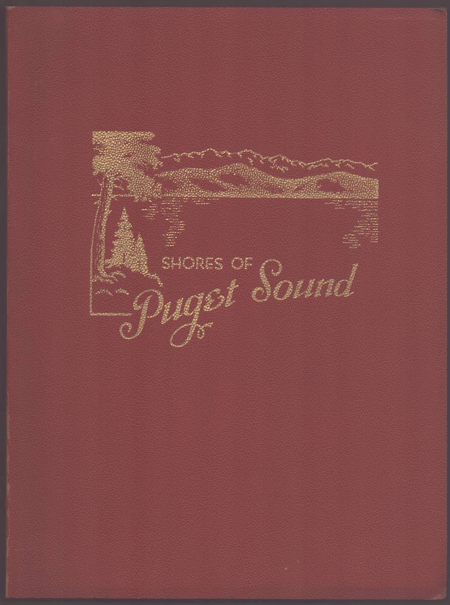 Image for A PICTORIAL SKETCH OF THE PUGET SOUND AREA AND ITS BUILDERS A PICTORIAL SKETCH OF THE PUGET SOUND AREA AND ITS BUILDERS