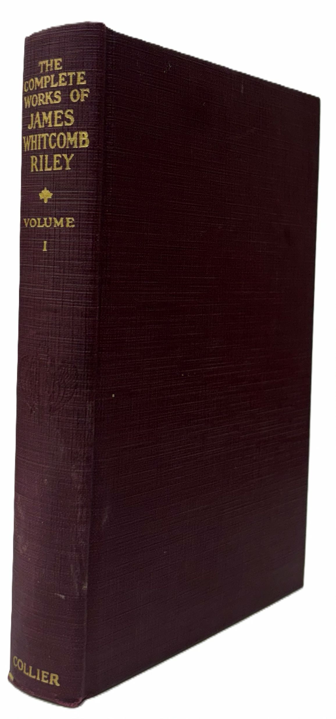 Image for THE COMPLETE WORKS OF JAMES WHITECOMB RILEY IN TEN VOLUMES (10 VOLUMES COMPLETE SET) THE COMPLETE WORKS OF JAMES WHITECOMB RILEY IN TEN VOLUMES (10 VOLUMES COMPLETE SET)