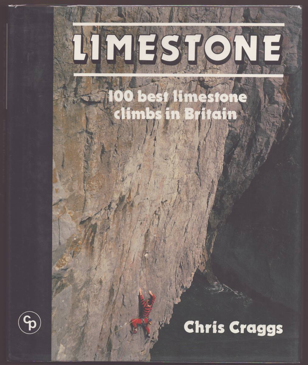 Image for LIMESTONE 100 Best Limestone Climbs in Britain LIMESTONE 100 Best Limestone Climbs in Britain