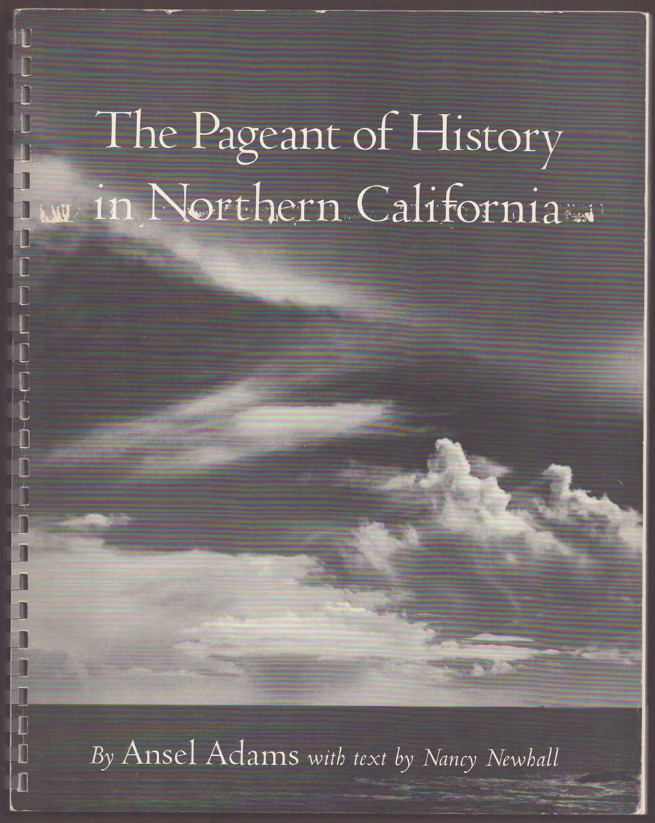 Image for THE PAGEANT OF HISTORY AND THE PANORAMA OF TODAY IN NORTHERN CALIFORNIA A Photographic Interpretation THE PAGEANT OF HISTORY AND THE PANORAMA OF TODAY IN NORTHERN CALIFORNIA A Photographic Interpretation