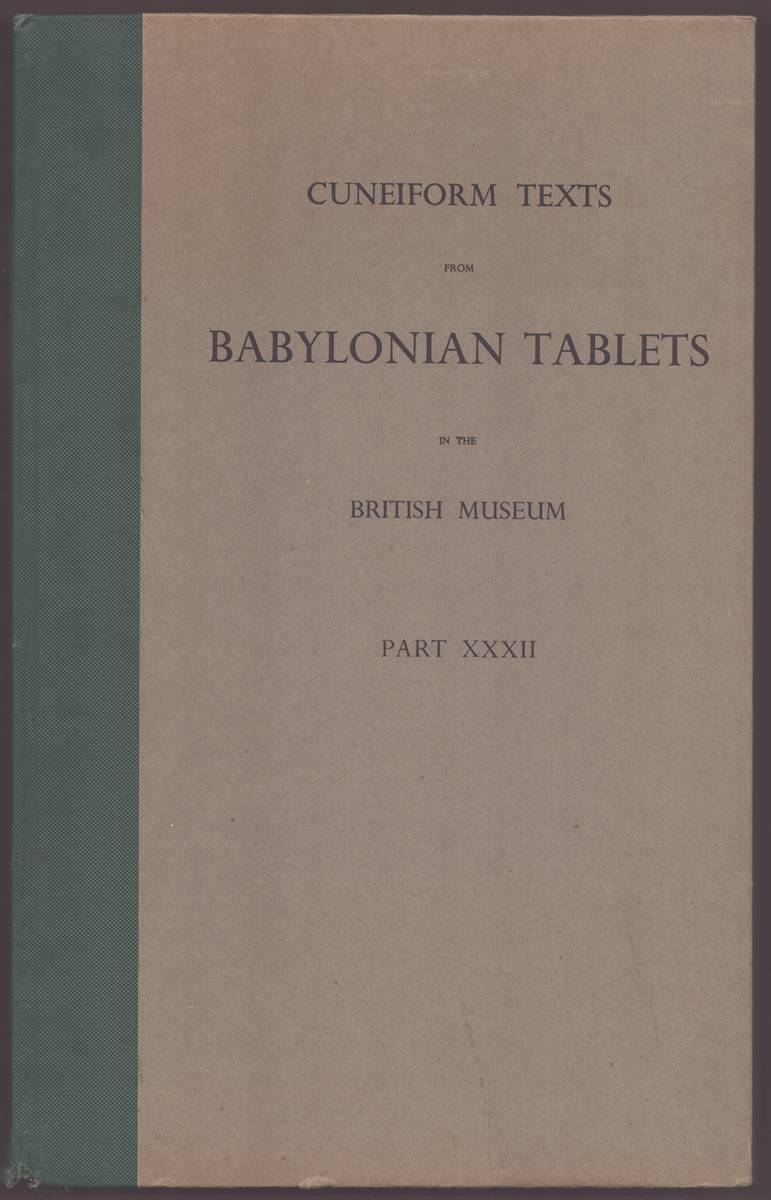 Image for CUNIEFORM TEXTS FROM BABYLONIAN TABLETS IN THE BRITISH MUSEUM Part XXXII CUNIEFORM TEXTS FROM BABYLONIAN TABLETS IN THE BRITISH MUSEUM Part XXXII