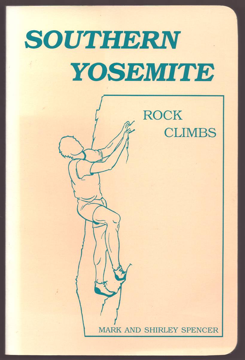 SOUTHERN YOSEMITE ROCK CLIMBS