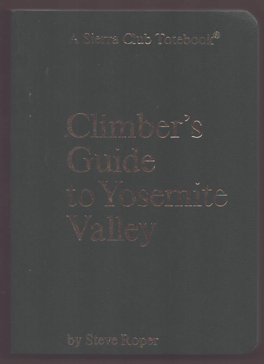 CLIMBER'S GUIDE TO YOSEMITE VALLEY