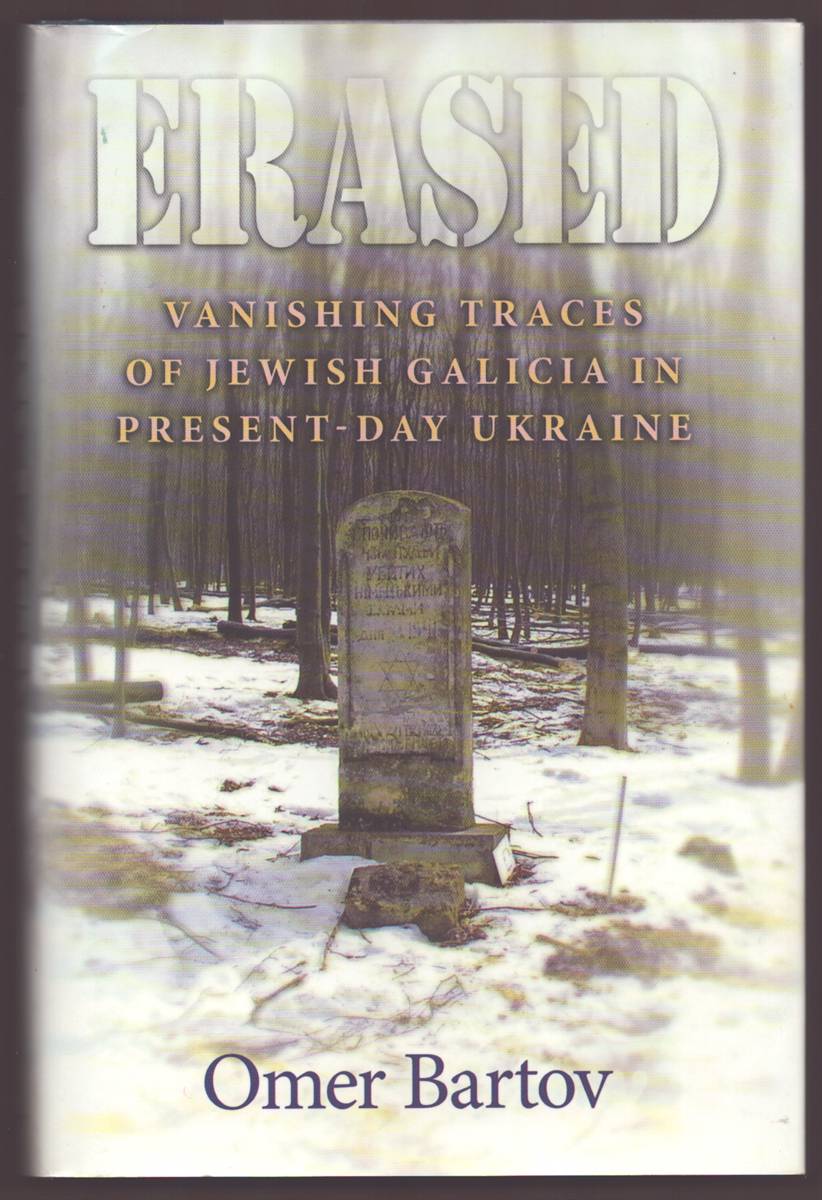 Image for ERASED Vanishing Traces of Jewish Galicia in Present-Day Ukraine ERASED Vanishing Traces of Jewish Galicia in Present-Day Ukraine