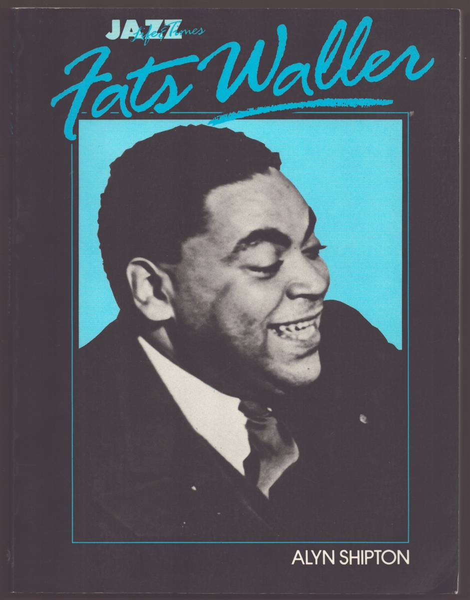 FATS WALLER His Life and Times