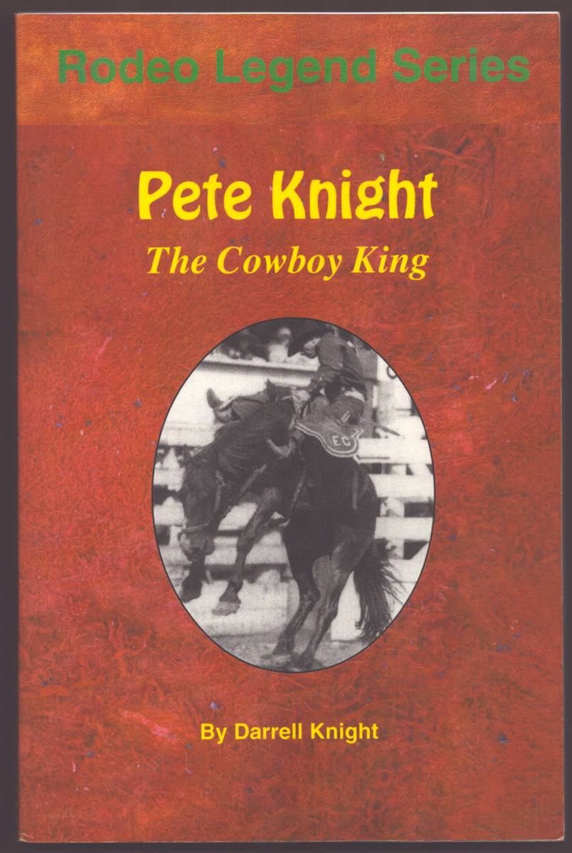 Image for PETE KNIGHT The Cowboy King PETE KNIGHT The Cowboy King