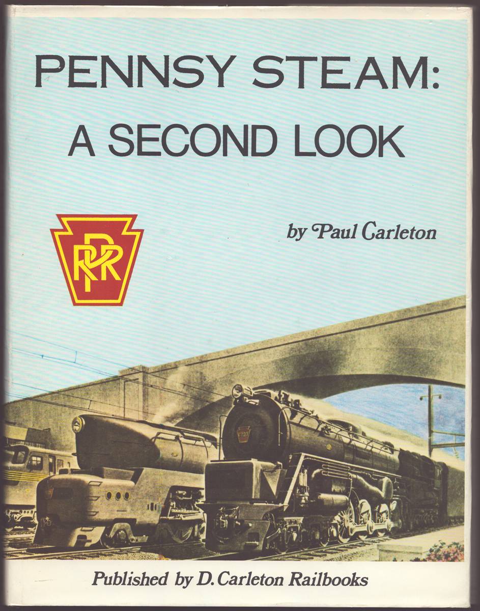 PENNSY STEAM: A SECOND LOOK Motive Power Development on the Pennsylvania Railroad