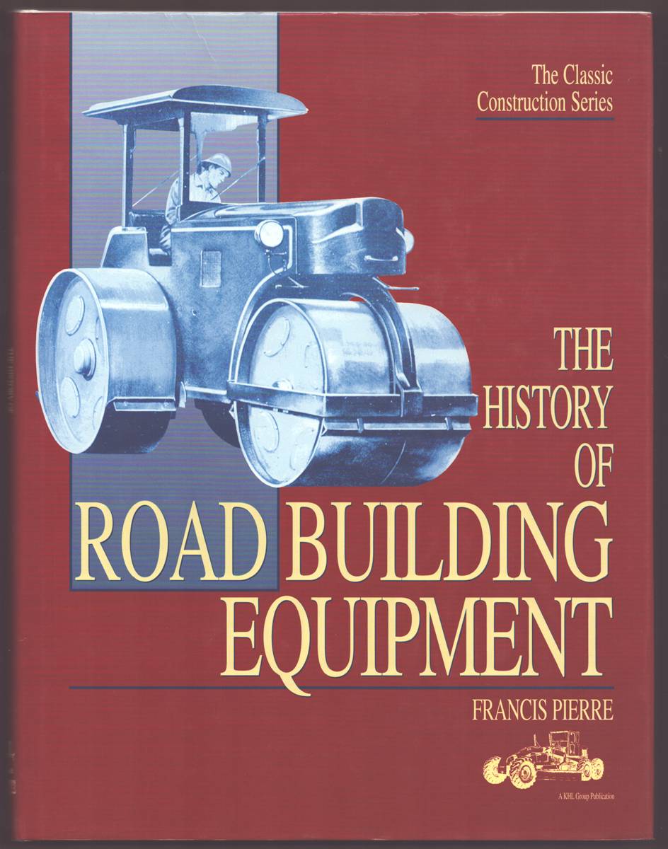 Image for THE HISTORY OF ROAD BUILDING EQUIPMENT THE HISTORY OF ROAD BUILDING EQUIPMENT