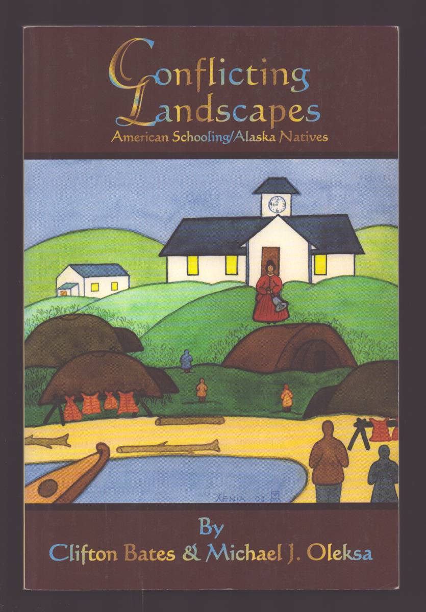 Image for CONFLICTING LANDSCAPES American Schooling/Alaska Natives CONFLICTING LANDSCAPES American Schooling/Alaska Natives