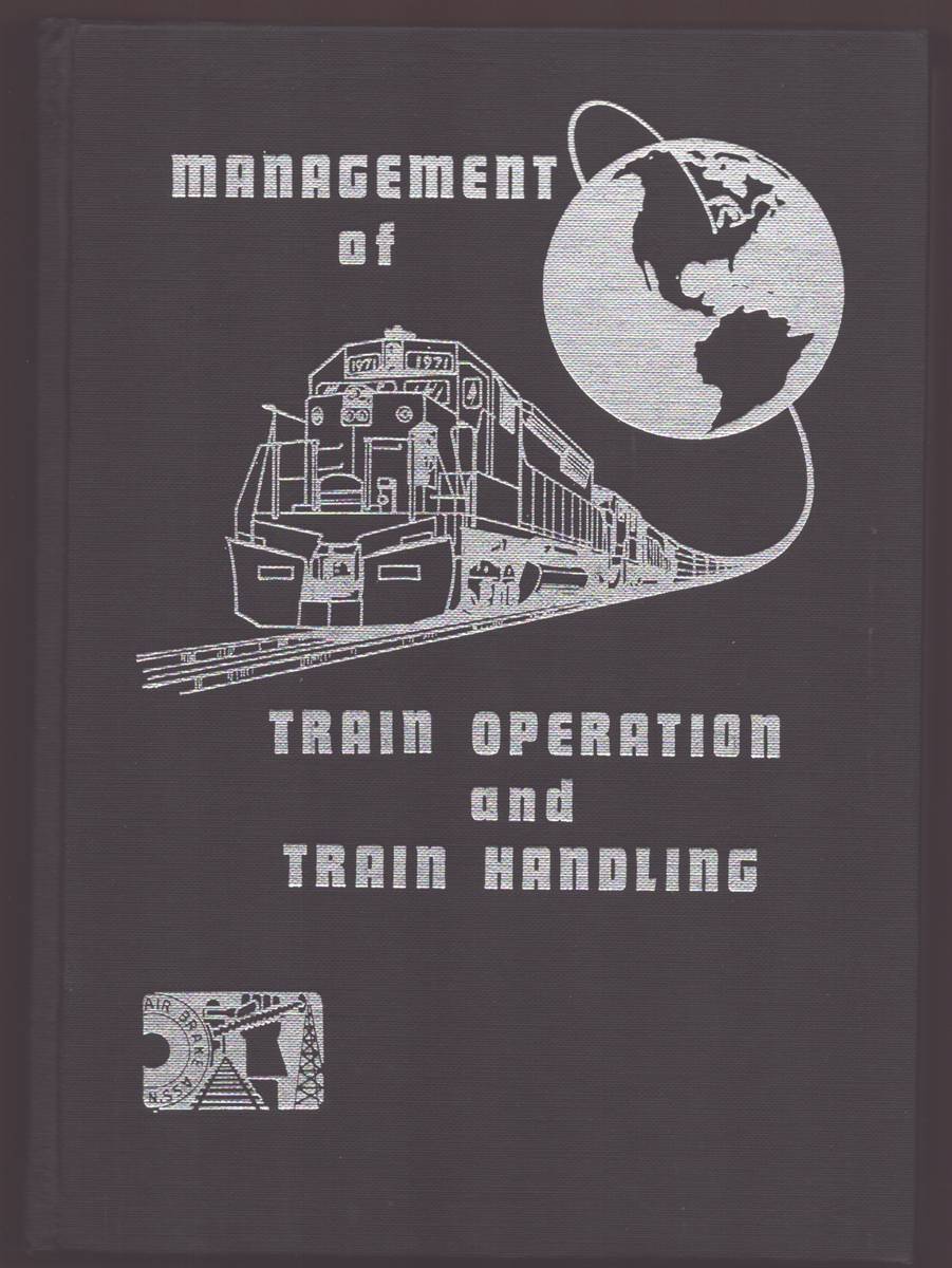 Image for MANAGEMENT OF TRAIN OPERATION AND TRAIN HANDLING MANAGEMENT OF TRAIN OPERATION AND TRAIN HANDLING