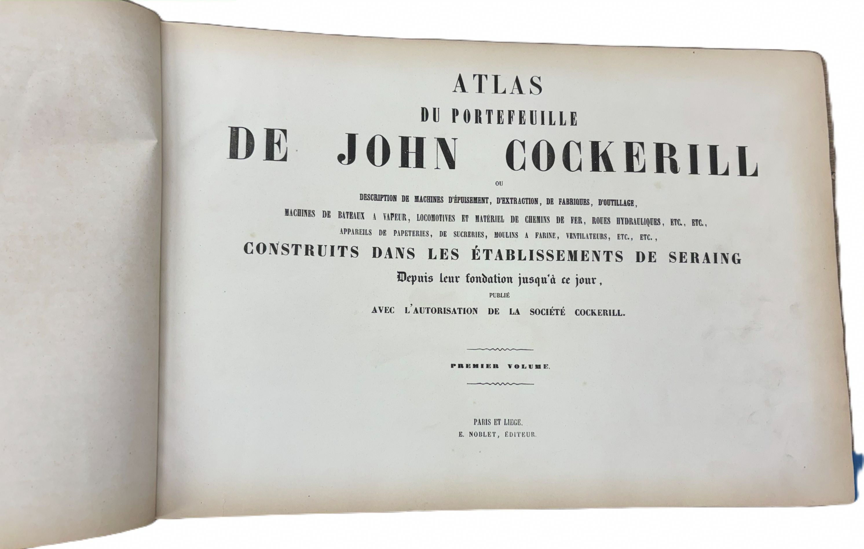 ATLAS DU PORTEFEUILLE DE JOHN COCKERILL: CONSTRUITS DANS LES ESTABLISSEMENTS DE SERAING Depuis Leur Fondation Jusqu'a Le Jour