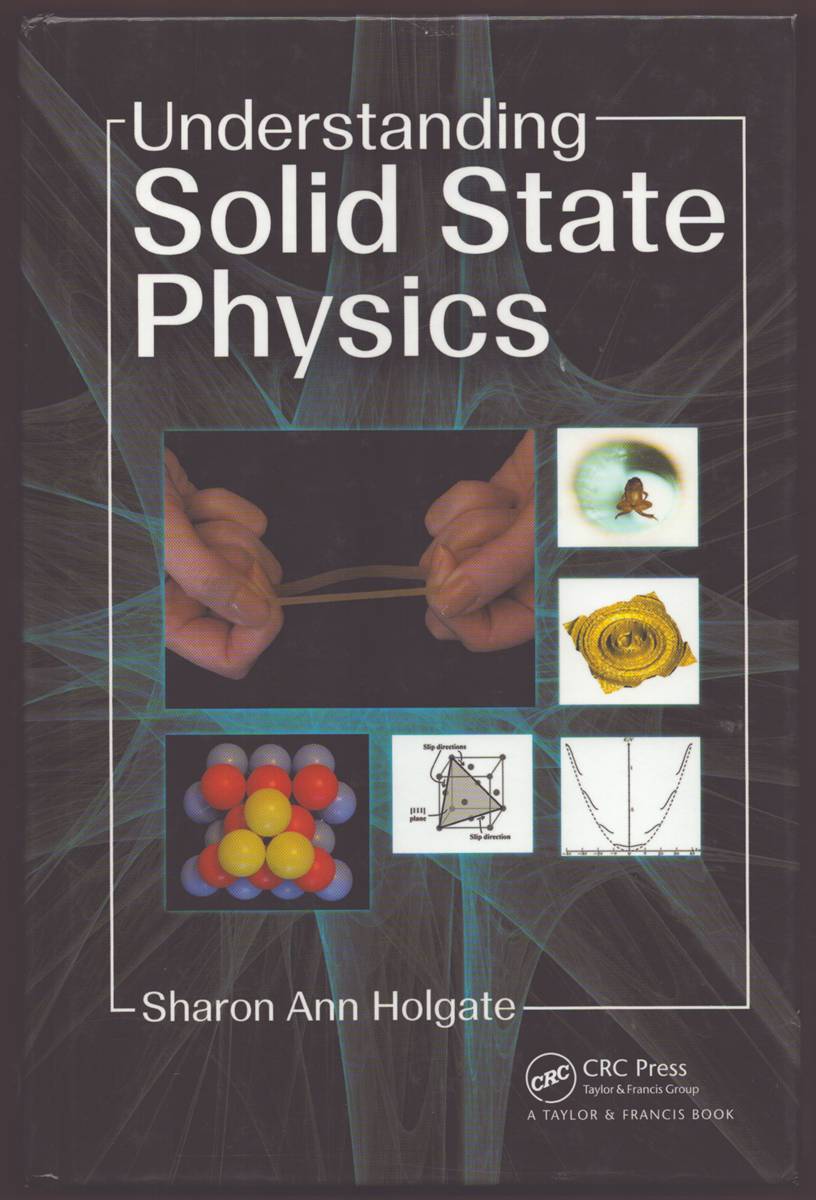 UNDERSTANDING SOLID STATE PHYSICS Sharon Ann Holgate] Published on (January, 2010)