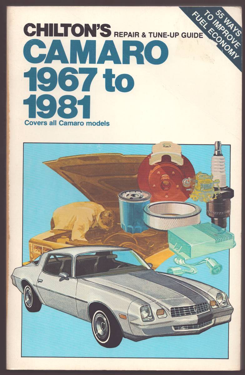 Image for CHILTON'S REPAIR AND TUNE-UP GUIDE CAMARO 1967 TO 1981 Covers all Camaro Models CHILTON'S REPAIR AND TUNE-UP GUIDE CAMARO 1967 TO 1981 Covers all Camaro Models