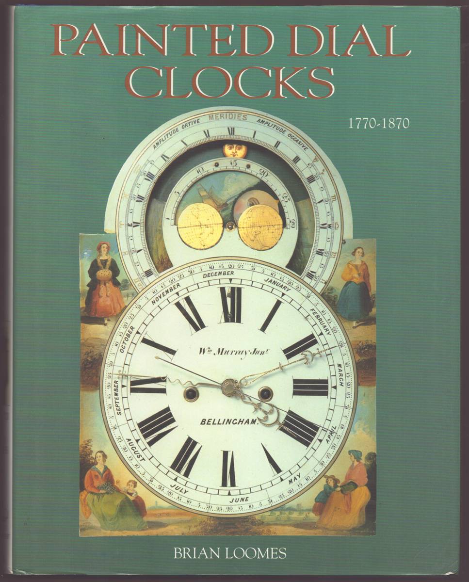 Image for PAINTED DIAL CLOCKS 1770-1870 PAINTED DIAL CLOCKS 1770-1870
