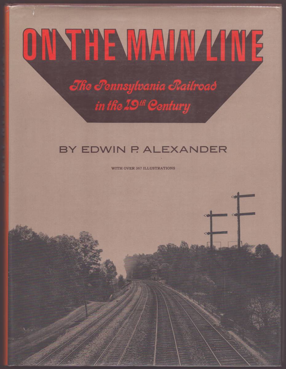 Image for ON THE MAIN LINE The Pennsylvania Railroad in the 19Th Century ON THE MAIN LINE The Pennsylvania Railroad in the 19Th Century