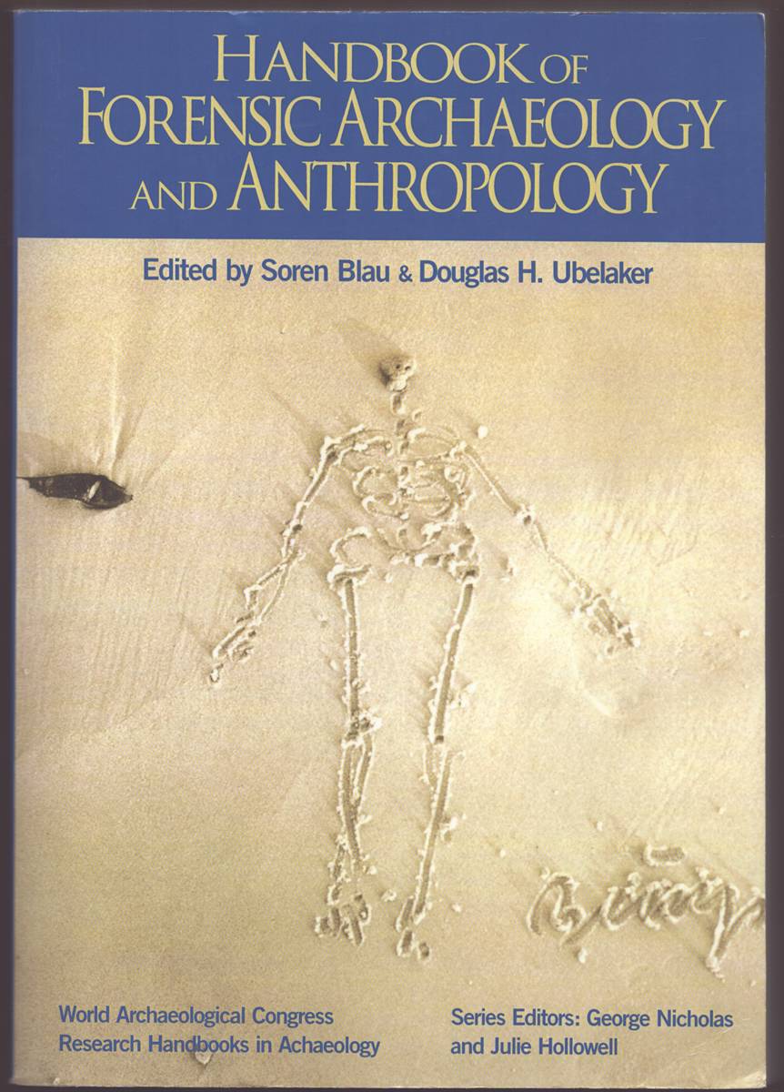 Image for HANDBOOK OF FORENSIC ANTHROPOLOGY AND ARCHAEOLOGY (WORLD ARCHAEOLOGICAL CONGRESS RESEARCH) HANDBOOK OF FORENSIC ANTHROPOLOGY AND ARCHAEOLOGY (WORLD ARCHAEOLOGICAL CONGRESS RESEARCH)