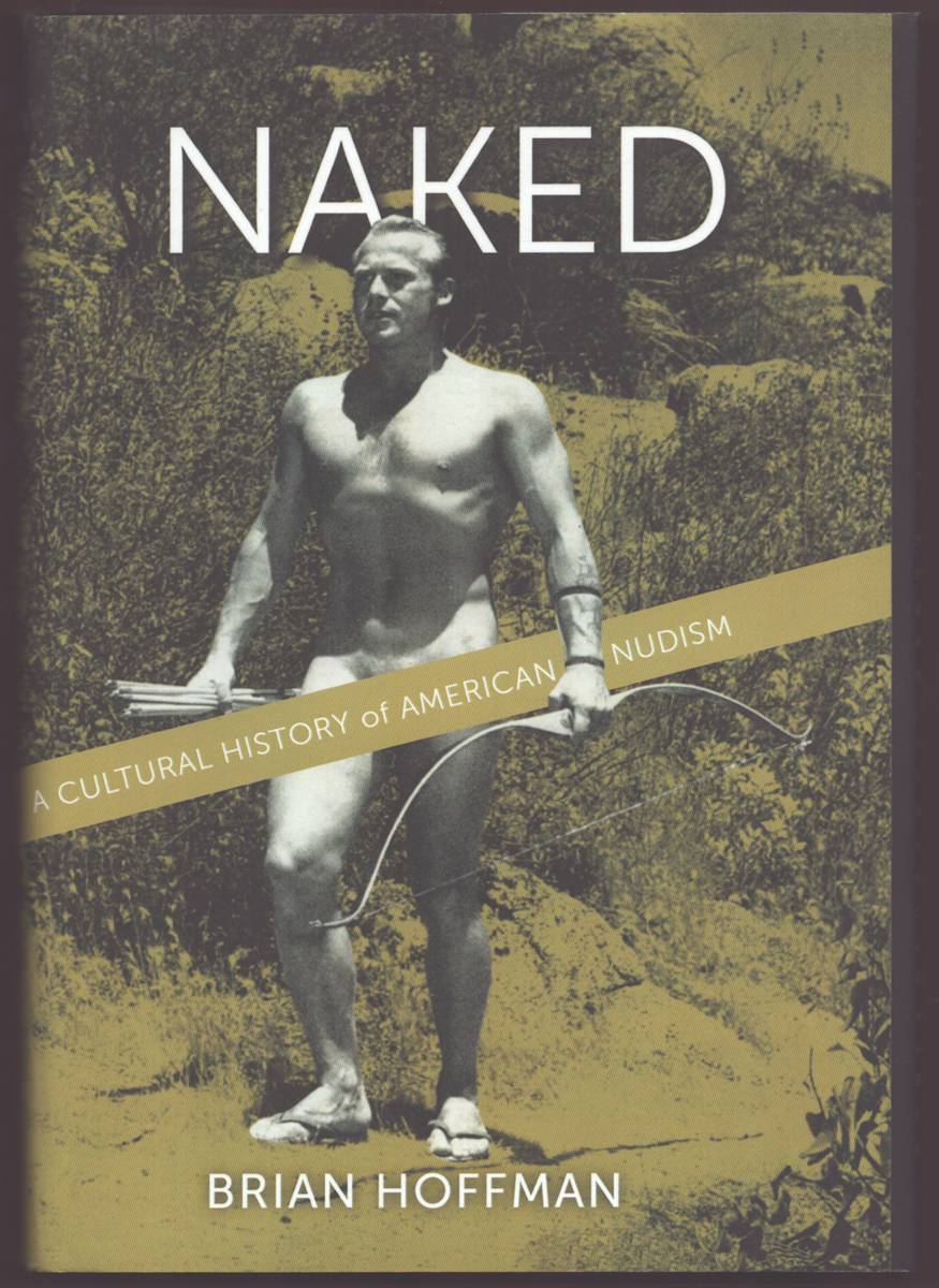 Image for NAKED A Cultural History of American Nudism NAKED A Cultural History of American Nudism