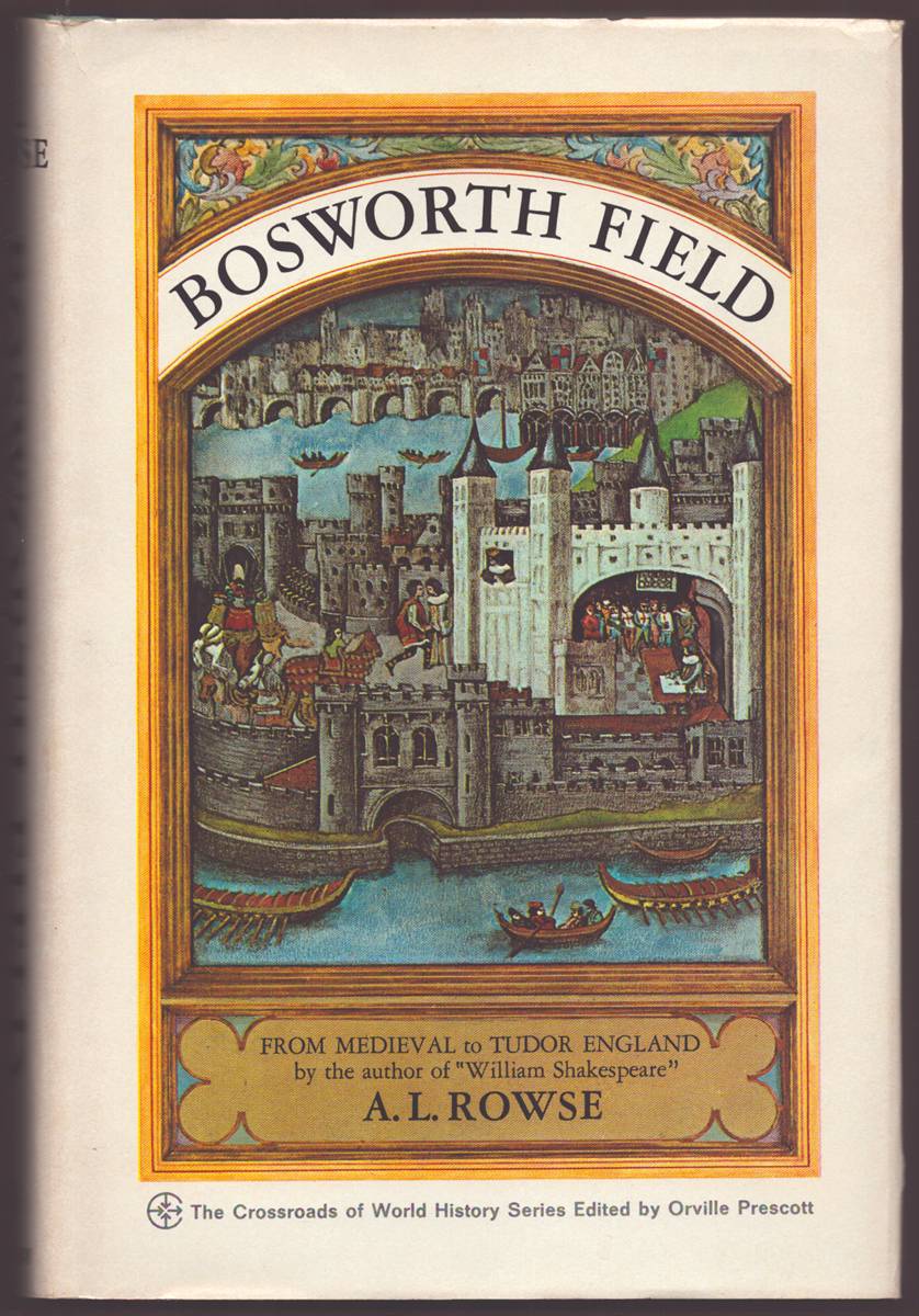 BOSWORTH FIELD From Medieval to Tudor England