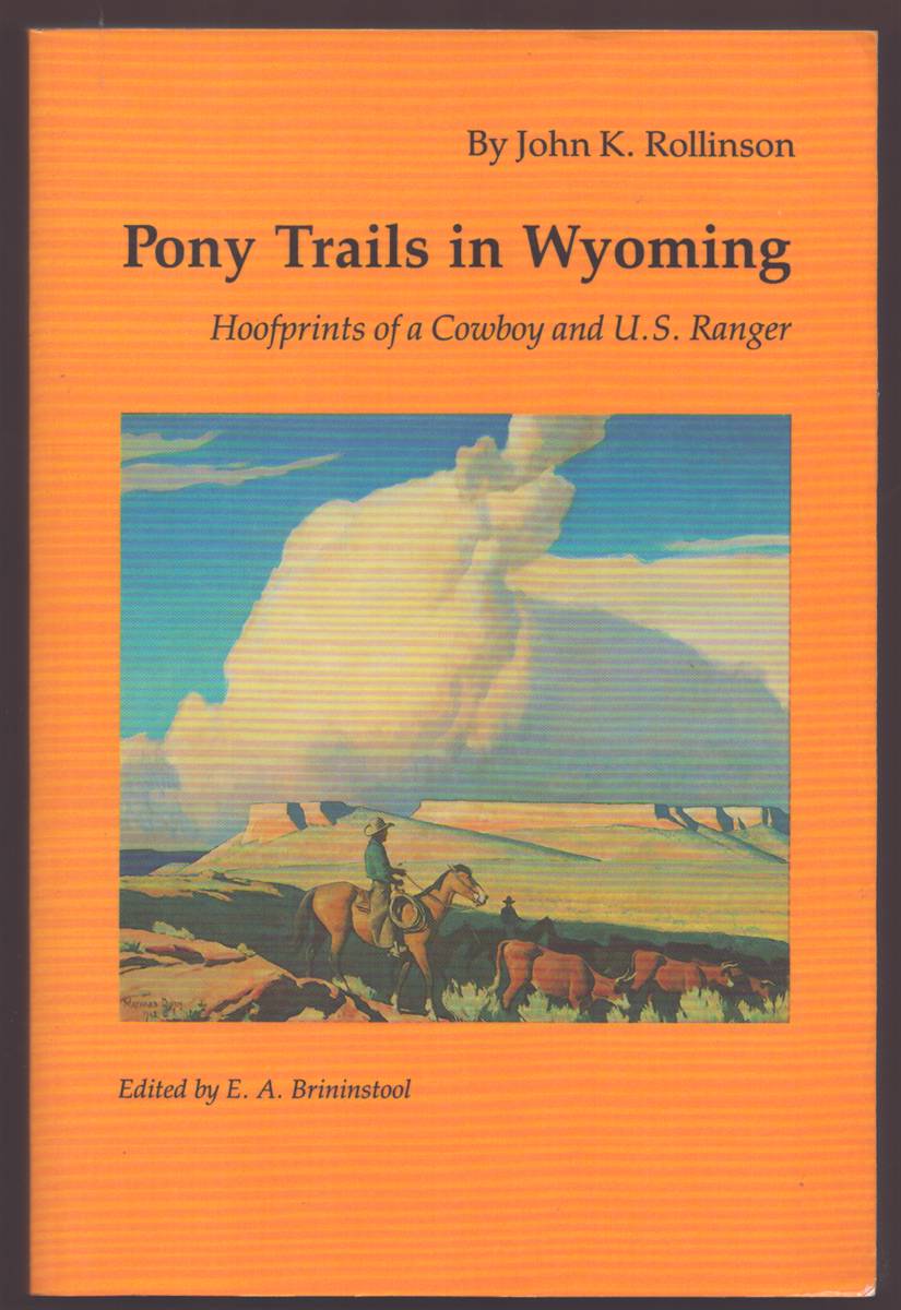 PONY TRAILS IN WYOMING Hoofprints of a Cowboy and U. S. Ranger