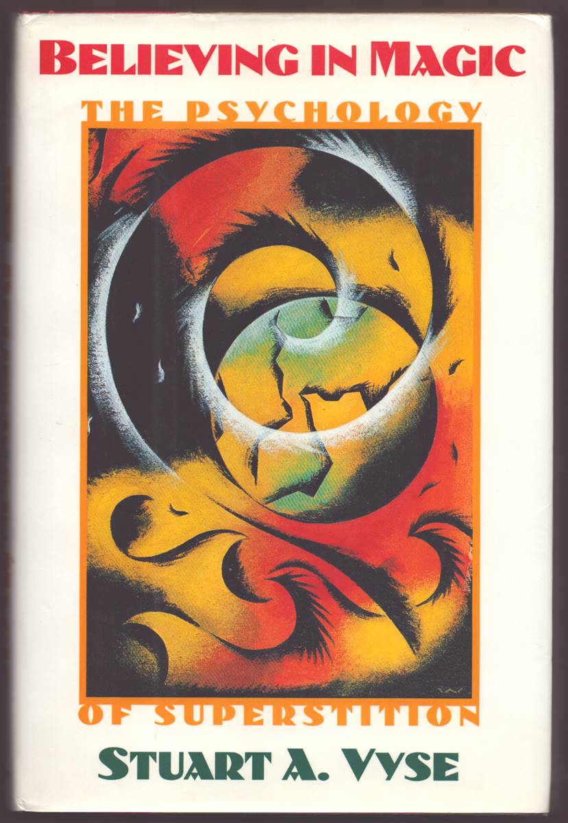 BELIEVING IN MAGIC The Psychology of Superstition (Signed)