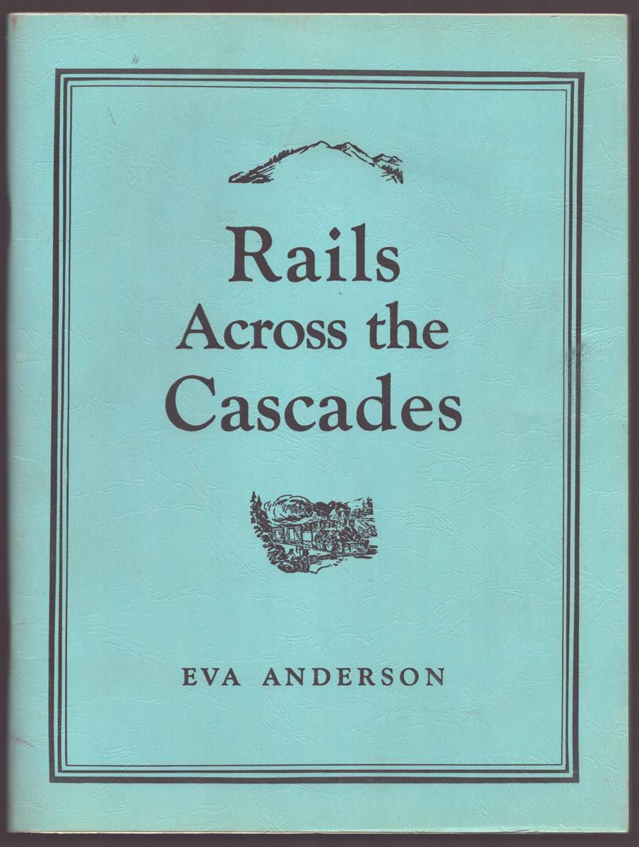 RAILS ACROSS THE CASCADES