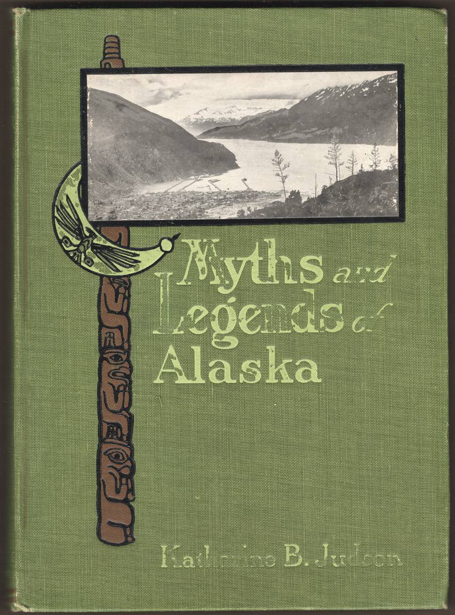 Image for MYTHS AND LEGENDS OF ALASKA MYTHS AND LEGENDS OF ALASKA