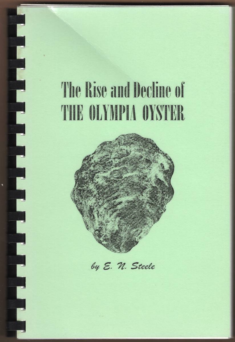 Image for THE RISE AND DECLINE OF THE OLYMPIA OYSTER THE RISE AND DECLINE OF THE OLYMPIA OYSTER