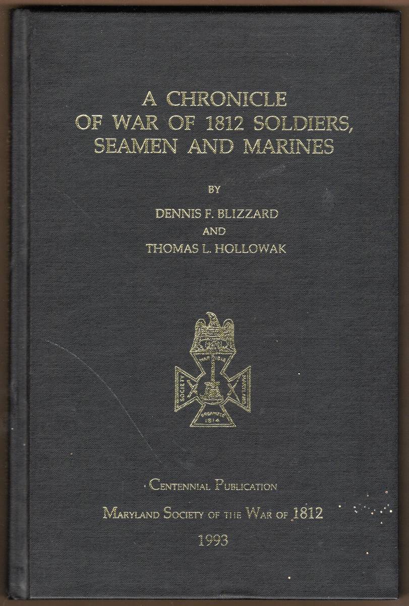 Image for A CHRONICLE OF WAR OF 1812 SOLDIERS, SEAMEN AND MARINES A CHRONICLE OF WAR OF 1812 SOLDIERS, SEAMEN AND MARINES