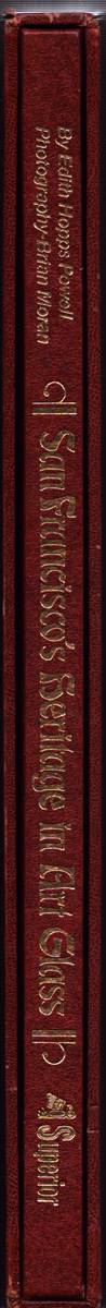 SAN FRANCISCO'S HERITAGE IN ART GLASS (SIGNED)