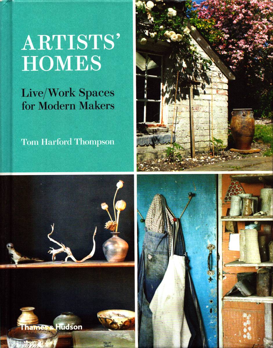 ARTISTS' HOMES. Live/work Spaces for Modern Makers