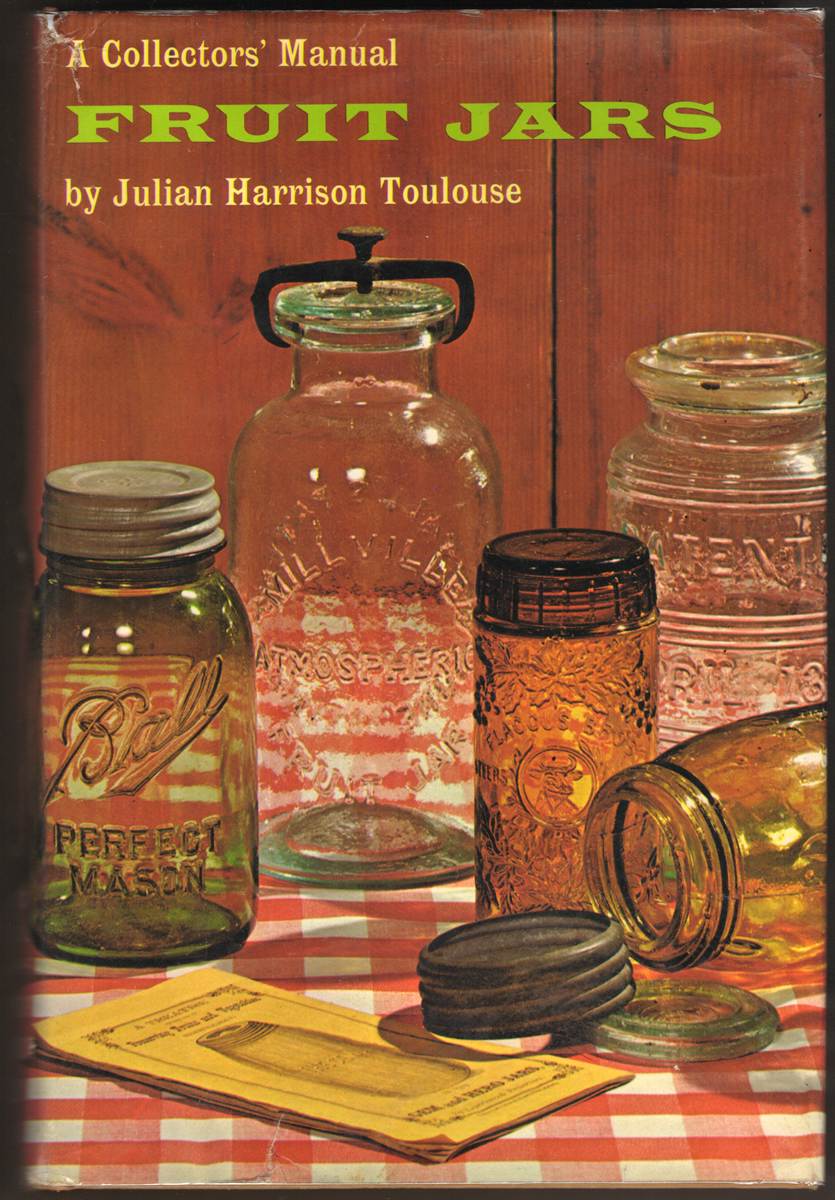 FRUIT JARS. A Collectors' Manual