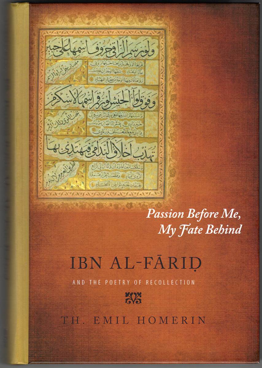 PASSION BEFORE ME, MY FATE BEHIND. Ibn Al-Fari and the Poetry of Recollection