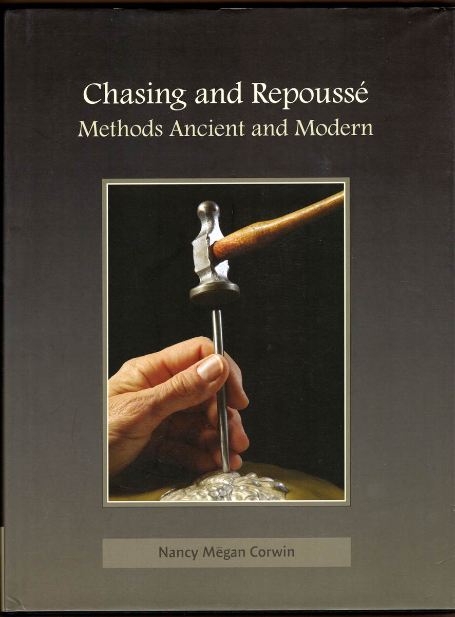 CHASING AND REPOUSSE. Methods Ancient and Modern
