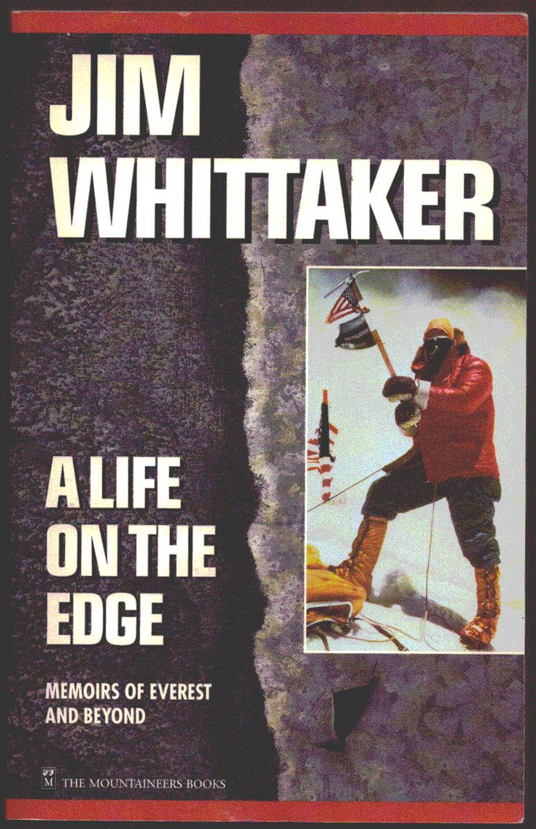 A LIFE ON THE EDGE. Memoirs of Everest and Beyond (Signed)