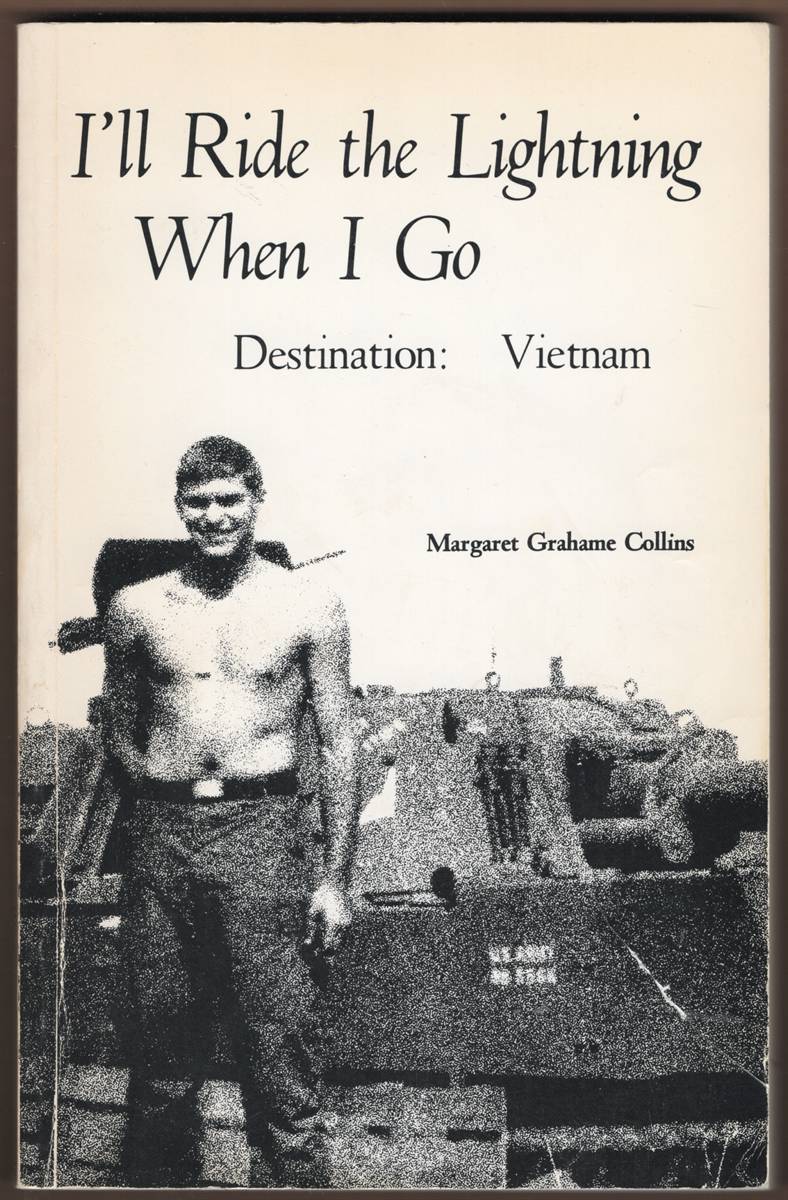 Image for I'LL RIDE THE LIGHTNING WHEN I GO. Destination: Vietnam I'LL RIDE THE LIGHTNING WHEN I GO. Destination: Vietnam