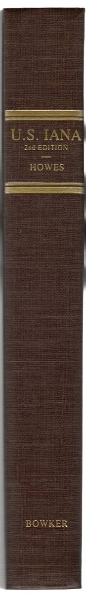 U. S. IANA (1650-1950) . A Selective Bibliography in Which Are Described 11,620 Uncommon and Significant Books Relating to the Continental Portion of the United States [Revised and Enlarged Edition]