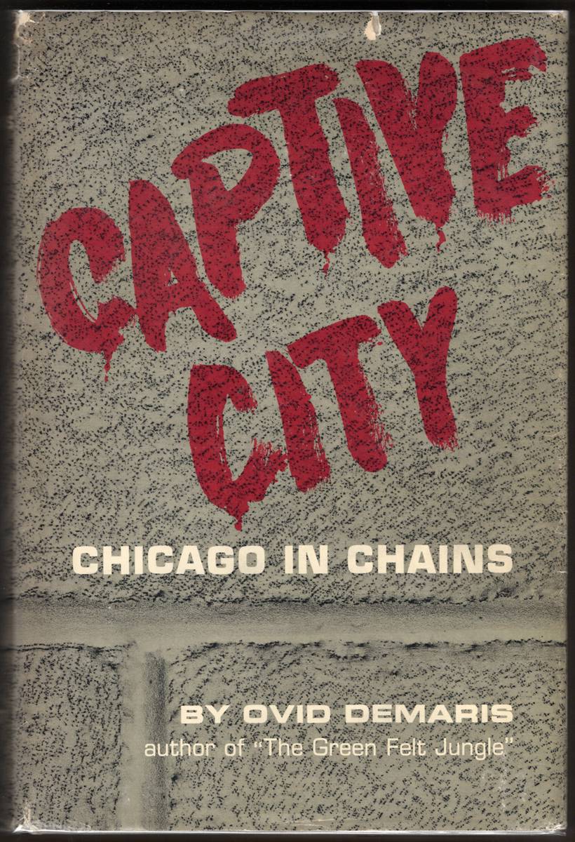 Image for CAPTIVE CITY. Chicago in Chains CAPTIVE CITY. Chicago in Chains