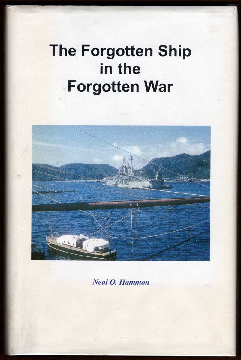 THE FORGOTTEN SHIP IN THE FORGOTTEN WAR. The U. S. S. Helena off Korea 1950-'51 (Signed)
