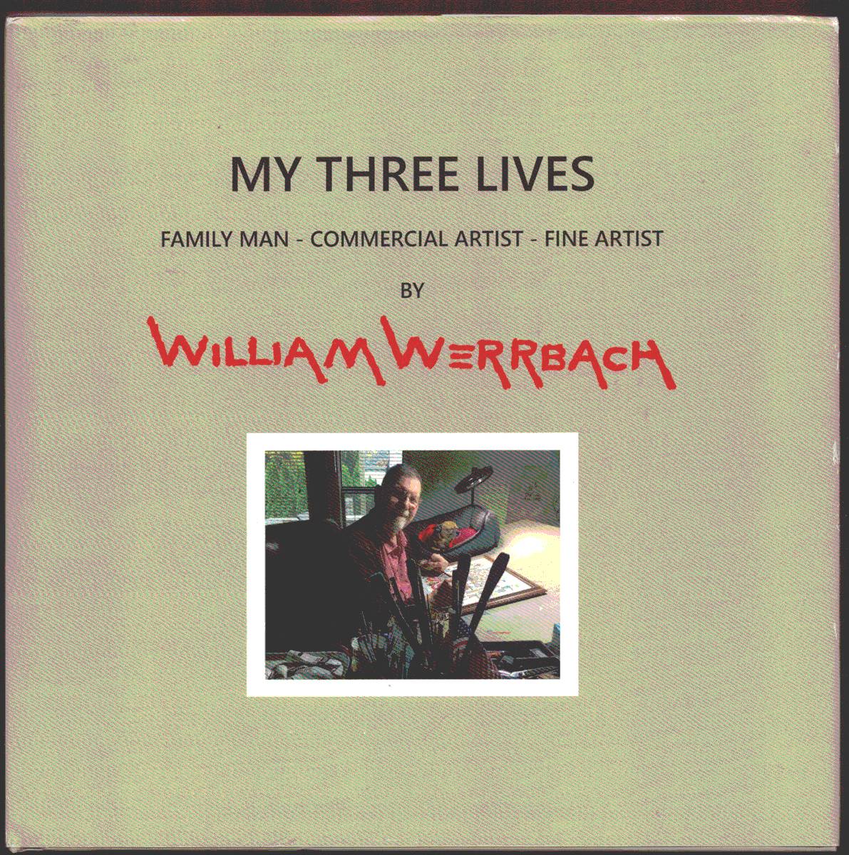Image for MY THREE LIVES. Family Man - Commercial Artist - Fine Artist (Signed) MY THREE LIVES. Family Man - Commercial Artist - Fine Artist (Signed)